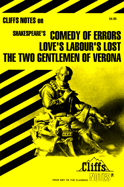 CliffsNotes<sup>TM</sup> Comedy of Errors, Love's Labour's Lost & The Two Gentlemen of Verona